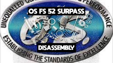 OS FS 52 Surpass. Part 1/3 Disassembly.