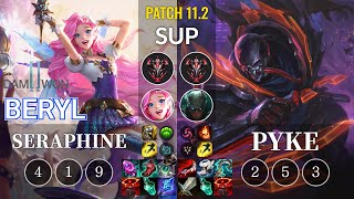 DWG BeryL Seraphine vs Pyke Sup - KR Patch 11.2