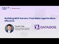 AI Dev 25 x NYC | Scott Yak: Building MCP Servers That Make Agents More Effective