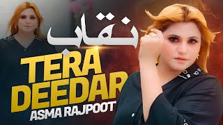 Naqaab Asma Rajpoot Tera Deedar Latest Punjabi Saraiki Music Video Love Song 2025