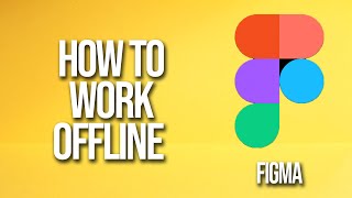 How To Work Offline Figma Tutorial