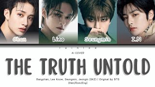 [AI COVER] Bangchan, Lee Know, Seungmin, Jeongin 'The Truth Untold' Original by. BTS (Requested) Resimi