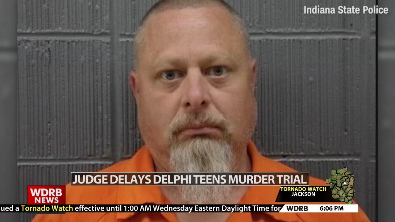 Judge delays trial of man accused of killing two teens in Delphi ...