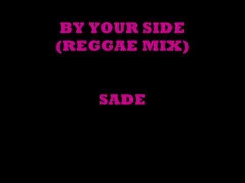 sade by your side reggae remix