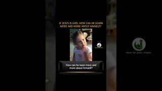 Little Girl Is Confused About Jesus. If Jesus is God, How can he learn more and more about himself ❓