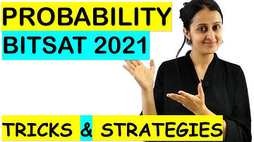 BITSAT 2021 PROBABILITY/ PAST YEAR PROBLEMS WITH TRICKS & STRATEGIES