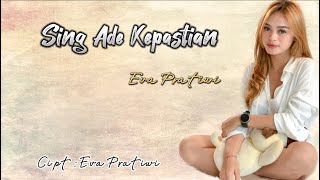 SING ADE KEPASTIAN - EVA PRATIWI official video lyric