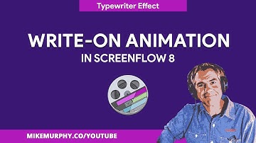 Screenflow 8: Write-On Text Animation (Typewriter)