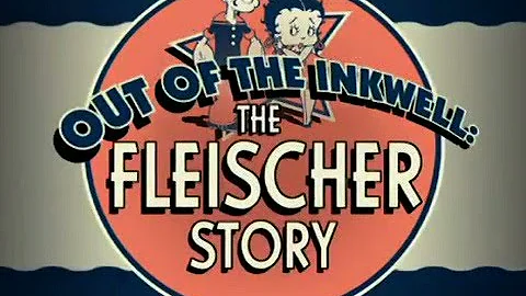 Out of the Inkwell: The Fleischer Story