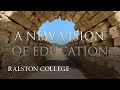 A New Vision of Education | Ralston College