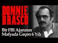 Donnie brasco bir fbi ajannn mafyada 6 yl  grev mi hanet mi