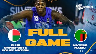 Club Omnisports Police Nationale v Matero Magic | Full Basketball Game