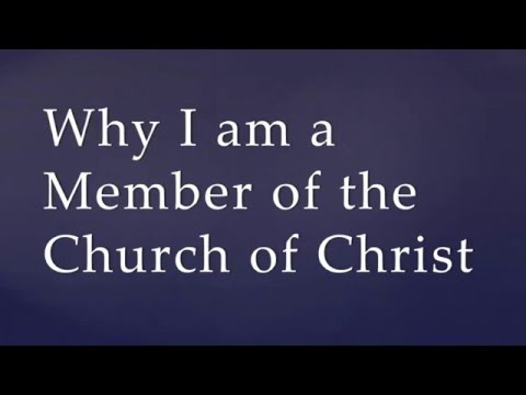 why-i-am-a-member-of-the-church-of-christ
