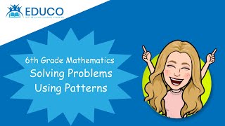 Solving Problems using Patterns - Grade 6 Math