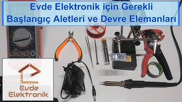 Evde Elektronik için Gerekli Başlangıç Aletleri ve Devre Elemanları #2