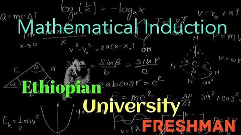 Mathematical Induction Ethiopian University Freshman Course