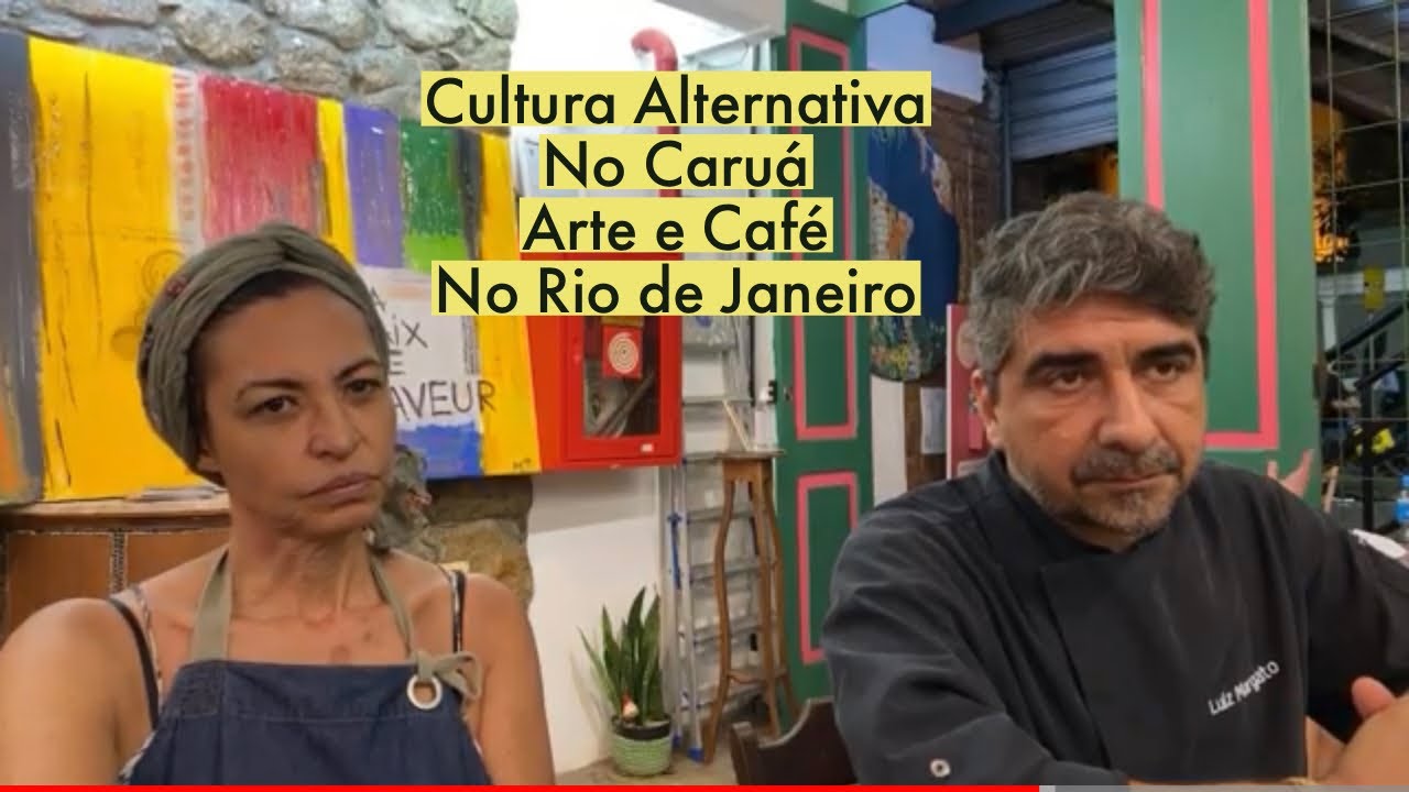 Cultura Alternativa no Caruá Arte e Café no Rio de Janeiro - YouTube