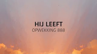 Opwekking 888 - Hij Leeft (lyric video)