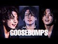 Jungkook  goosebumps fmv