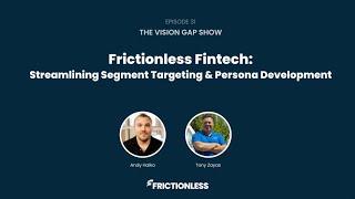 Frictionless FinTech:Streamlining Segment Targeting &amp; Persona Development