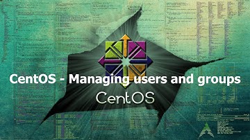 CentOS - Managing users and groups