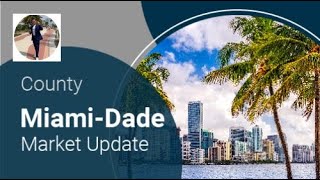 Miami-Dade Market Update