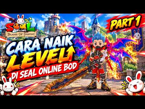 GUIDE PART 1 CARA NAIKIN LEVEL TAHUN 2026 - Seal Online BOD