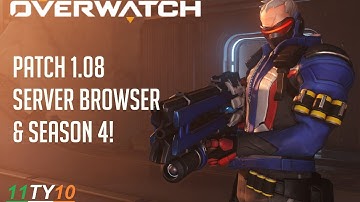 Overwatch: Patch 1.08 Patch Notes/Server Browser & Season 4 launch!