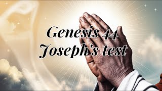 Genesis 44 Joseph's test