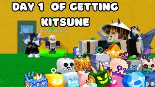 DAY 1 Of Getting The Kitsune Fruit......