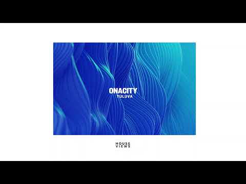 Onacity - Tuluva [House Views]
