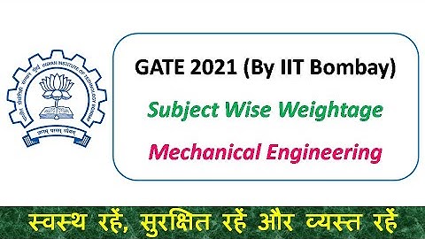 GATE 2021 Subject Wise Weightage | Mechanical Engineering | IIT Bombay
