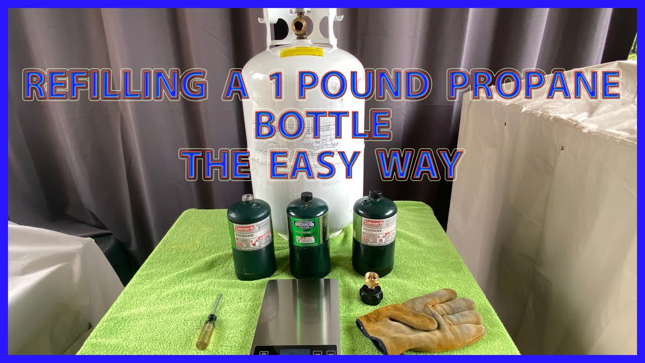The Easy Way to Refill a 1 Pound Propane Tank. YouTube