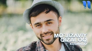 Xushnud - Mo`jizaviy qizaloq | Хушнуд - Мужизавий кизалок (music version)