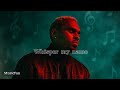 Chris Brown Whisper My Name Smooth Audio 