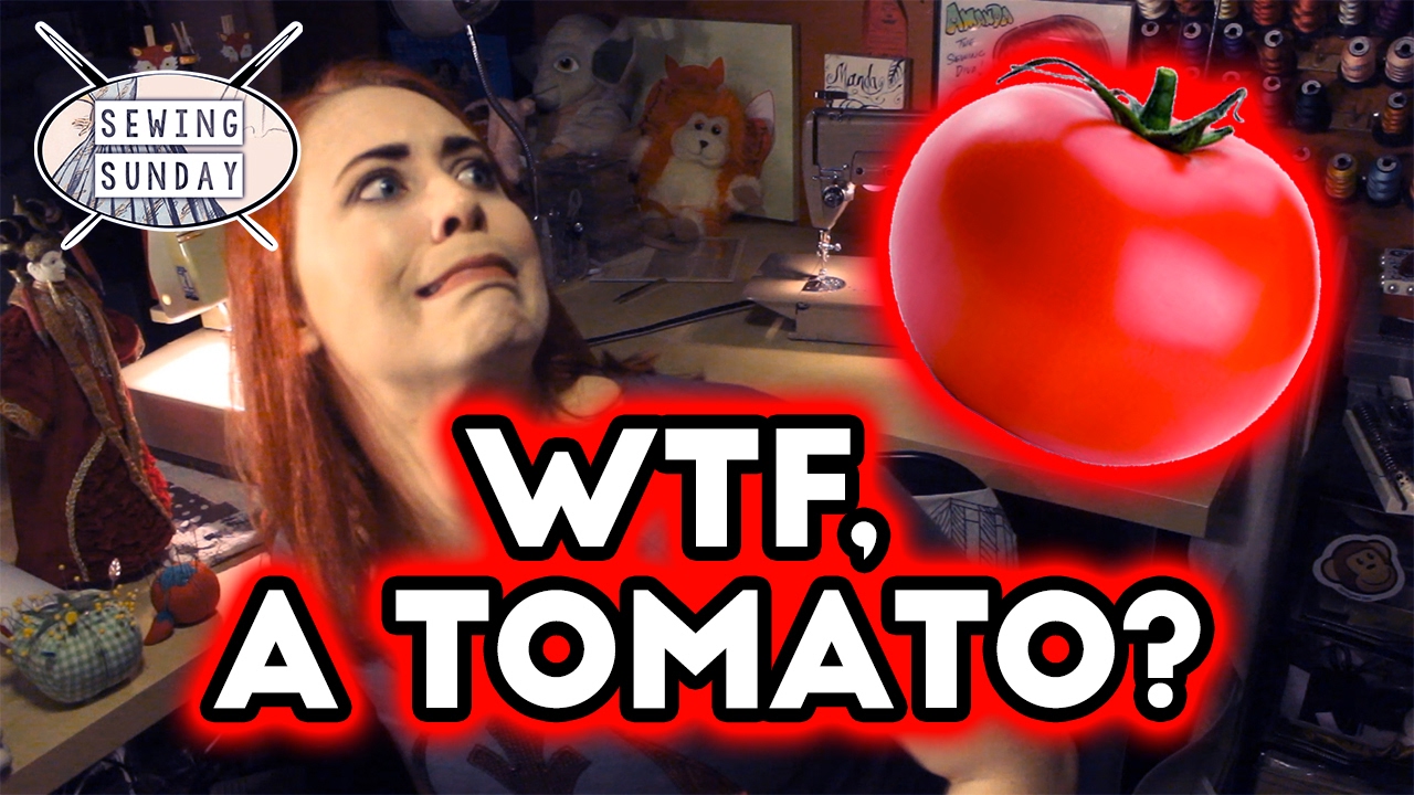 Sewing Sunday | WTF, a Tomato?!