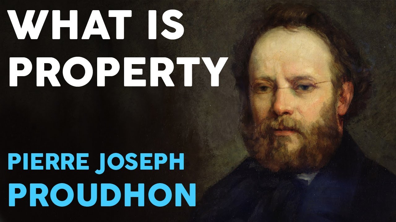 Pierre Joseph Proudhon - What is Property? (Full Audiobook) [Part 1/2] - YouTube