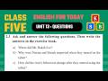 Class 5 English Unit 13: Quality Time Together | Questions &amp; Answers | New Curriculum 2026