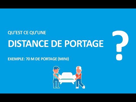 Déménagement / Qu'est ce qu'une distance de portage ?