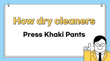 How dry cleaners press Khaki Pants.