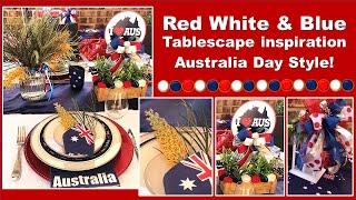 Red White & Blue DIY Tablescape for 4th of July | Ideas from Australia Day | 2021