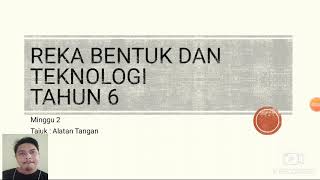 REKA BENTUK DAN TEKNOLOGI / RBT TAHUN 6  tajuk : alatan tangan