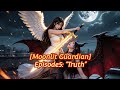[Moonlit Guardian] Episode5: “Truth” featuring Original Guitar Music