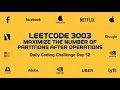 3003. Maximize the Number of Partitions Operations #codinginterview #dailychallenge #day52 #17-10-25