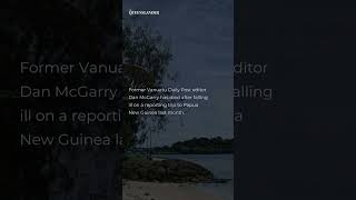 Pacific journalist doyen Dan McGarry dies aged 62