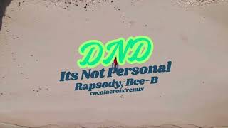 DND (Its Not Personal) Remix - Rapsody, Bee-B