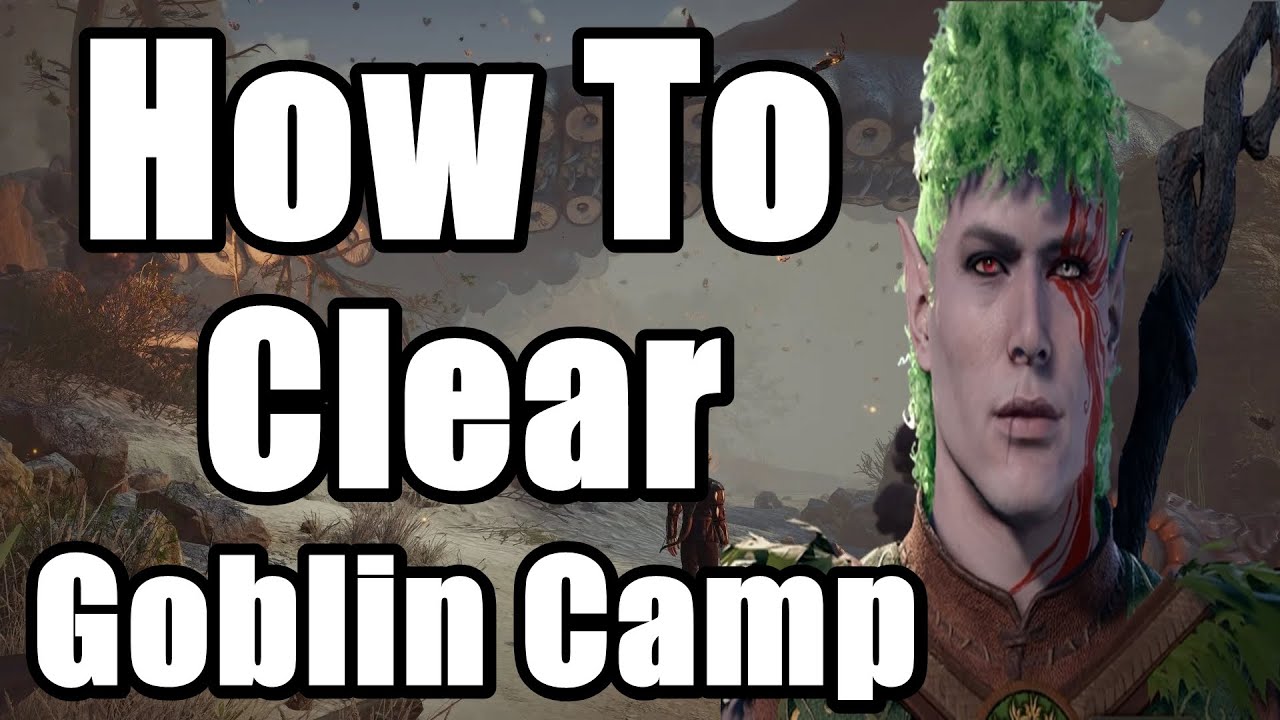 Easiest Ways to Clear the Goblin Camp in BG3 - Act 1 - Wilderness