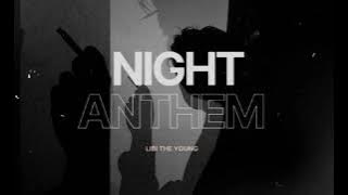 NIGHT ANTHEM - LIBI THE YOUNG ll