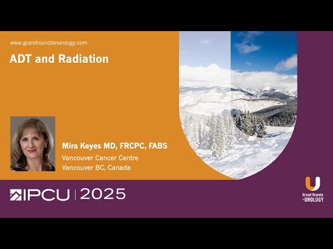 Treatment of Prostate Cancer: Androgen Deprivation Therapy (ADT) and Radiation with Dr. Mira Keyes