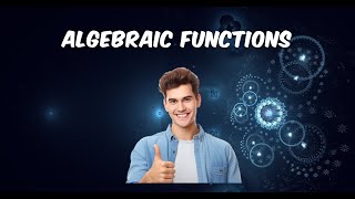 Unlocking the Secrets of Algebraic Functions!